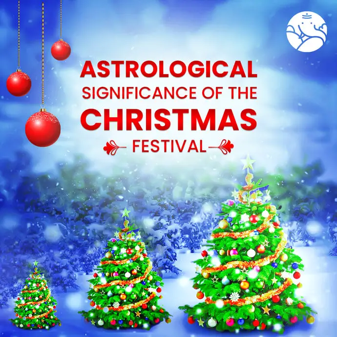 Astrology Significance of the Christmas Festival