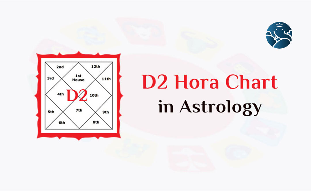 D2 Chart– D2 Hora Chart in Astrology