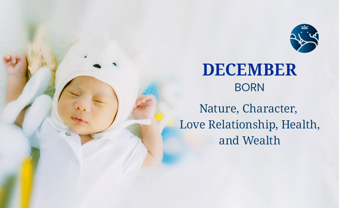 December Born - Nature, Character, Love Relationship, Health, and Wealth