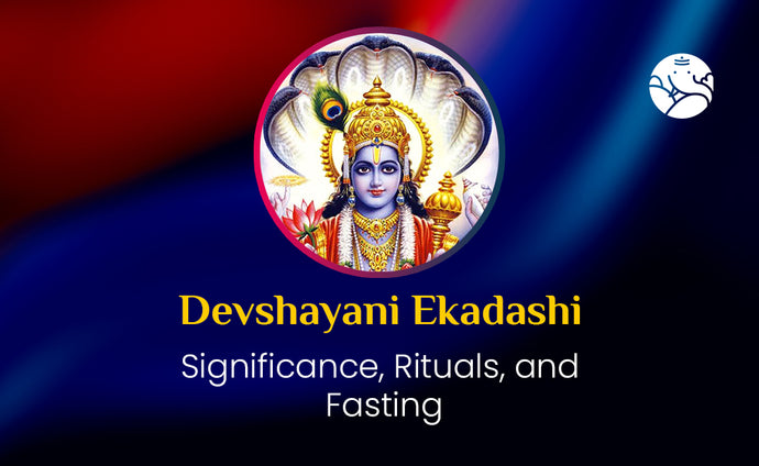 Devshayani Ekadashi Significance, Rituals, and Fasting