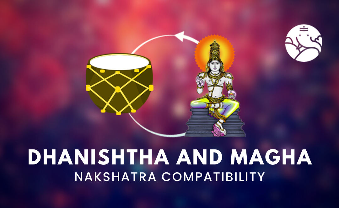 Dhanishtha and Magha Nakshatra Compatibility