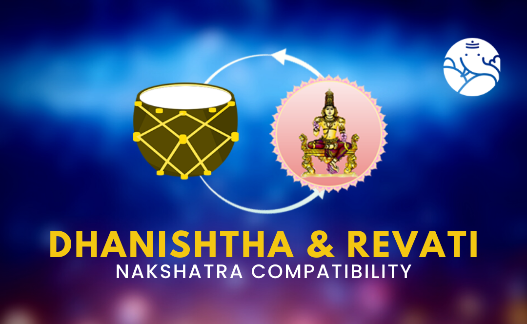Dhanishtha and Revati Nakshatra Compatibility