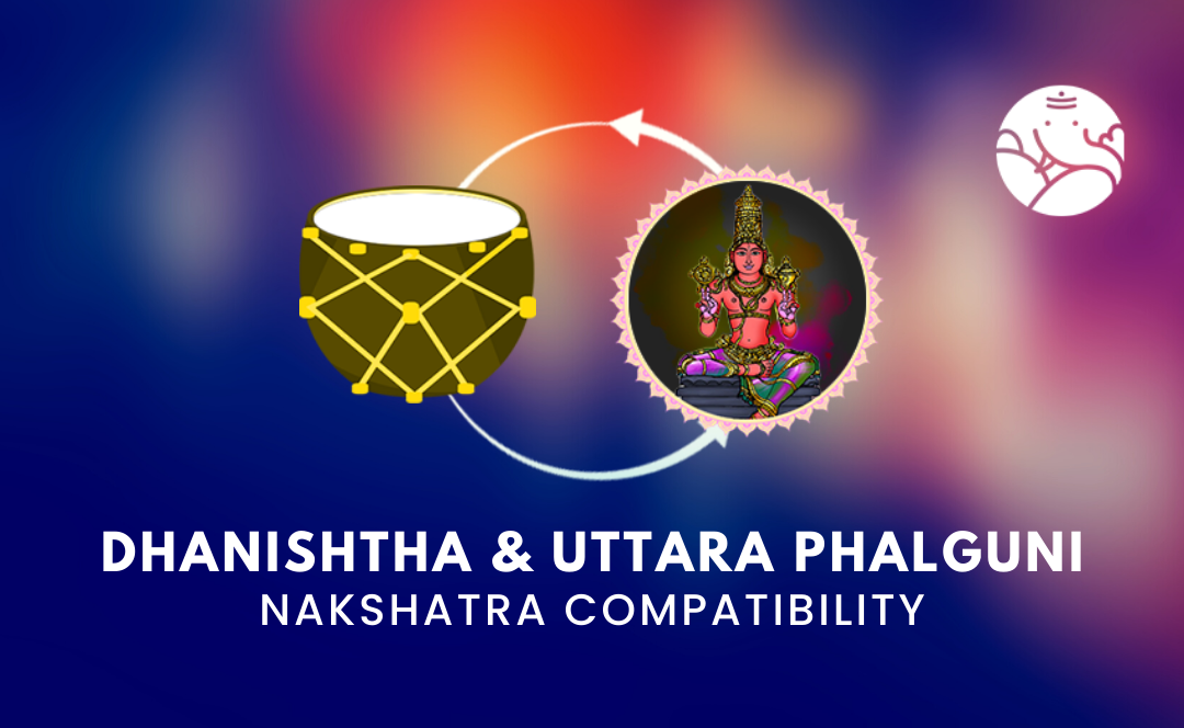 Dhanishtha and Uttara Phalguni Nakshatra Compatibility