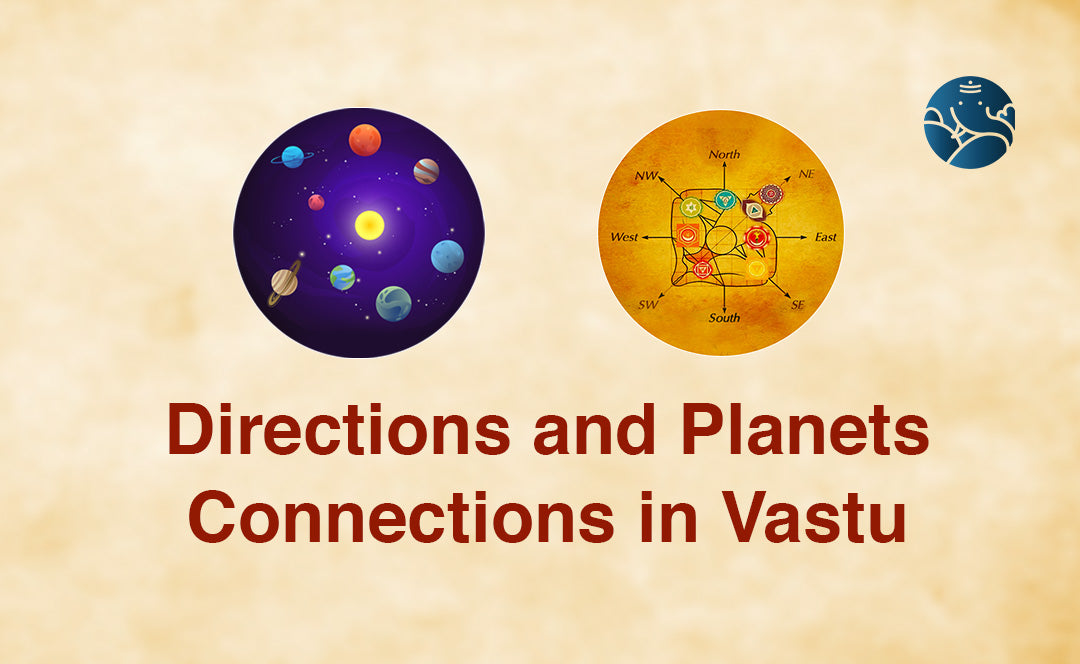 Directions and Planets Connections in Vastu