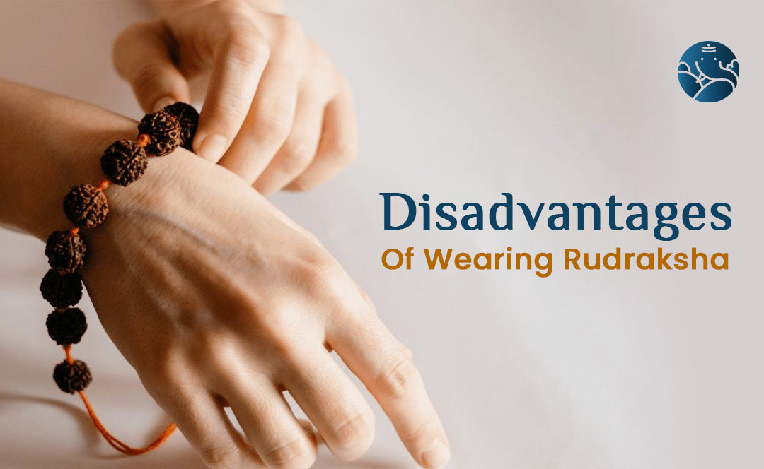 Disadvantages Of Wearing Rudraksha