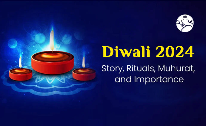 Diwali 2024 Story, Rituals, Muhurat, and Importance