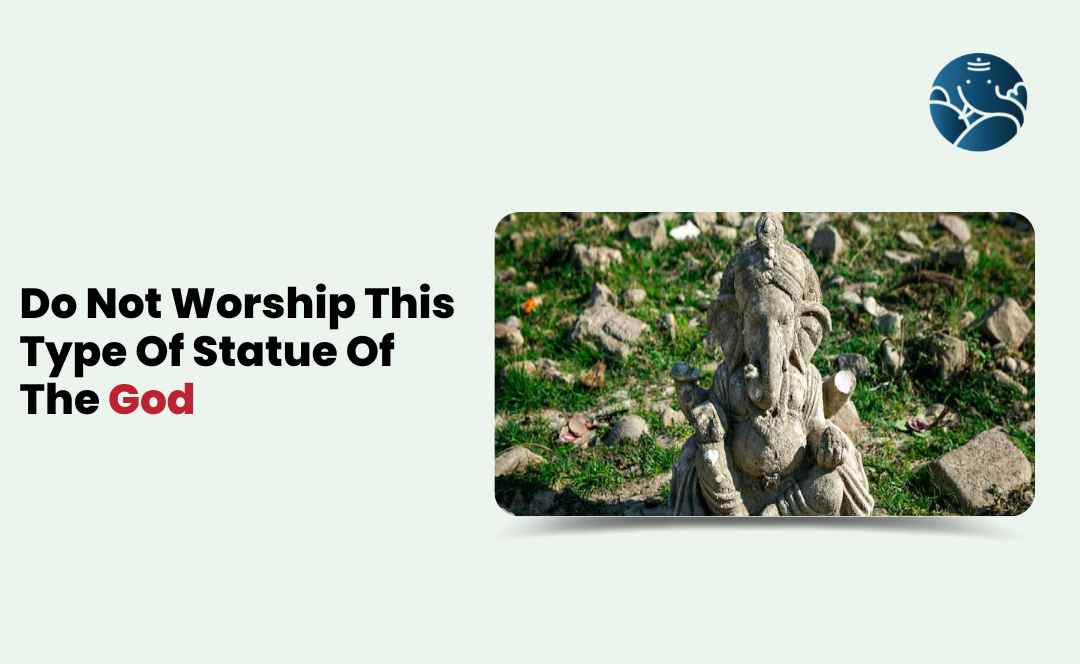 Do Not Worship This Type Of Statue Of The God