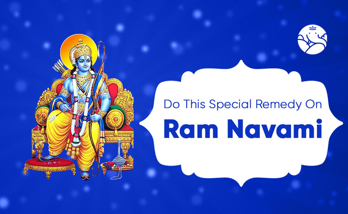 Do This Special Remedy On Ram Navami