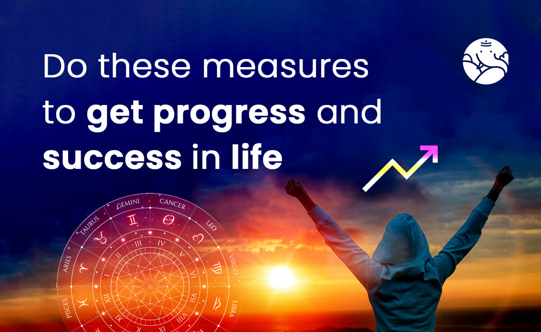 Do These Measures To Get Progress And Success In Life