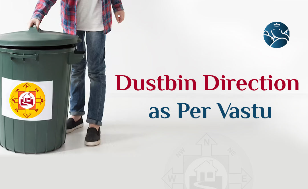 Dustbin Direction as Per Vastu