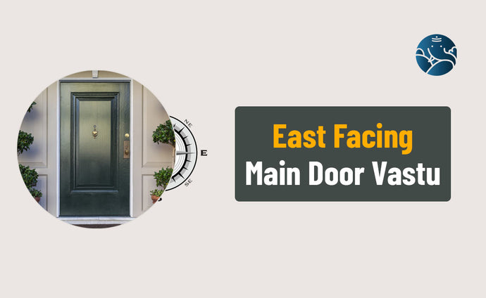 East Facing Main Door Vastu