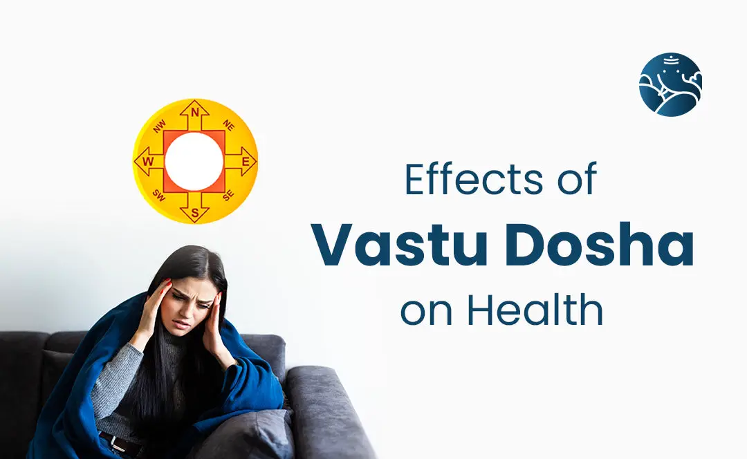 Effects of Vastu Dosha on Health