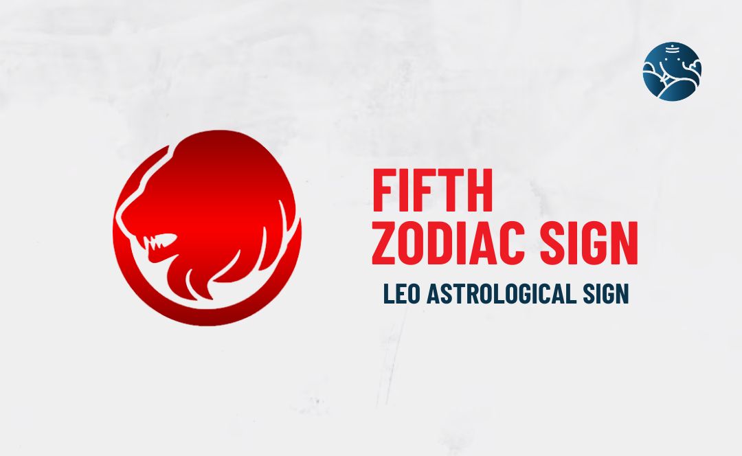 Fifth Zodiac Sign – Leo Astrological Sign