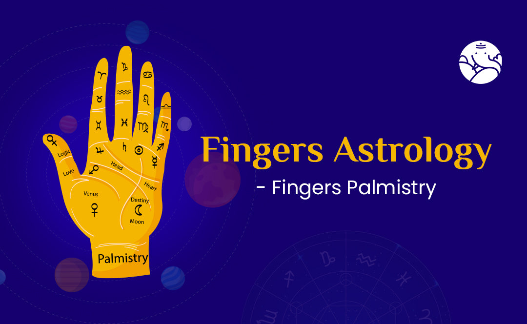 Fingers Astrology - Fingers Palmistry