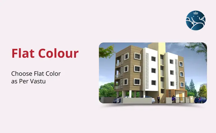 Flat Colour: Choose the flat color according to Vastu