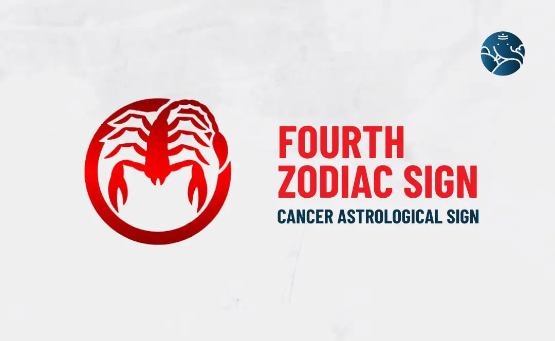 Fourth Zodiac Sign – Cancer Astrological Sign