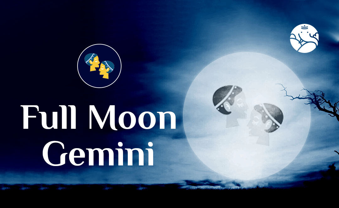 Full Moon Gemini - Full Moon in Gemini