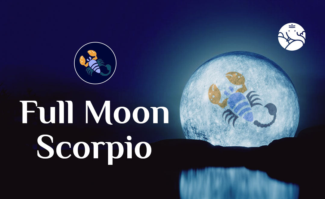 Full Moon Scorpio - Full Moon In Scorpio