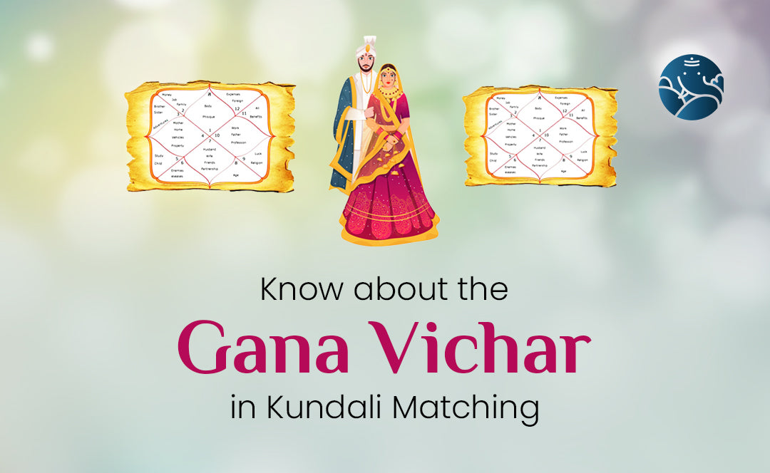 Know About the Gana Vichar in Kundali Matching
