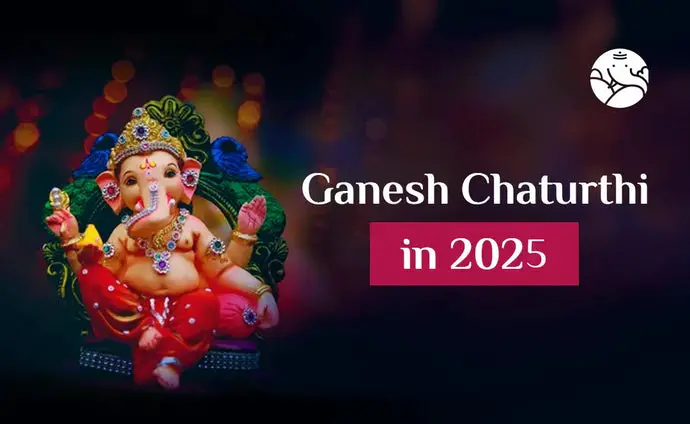 Ganesh Chaturthi 2025 - Ganapati Chaturthi