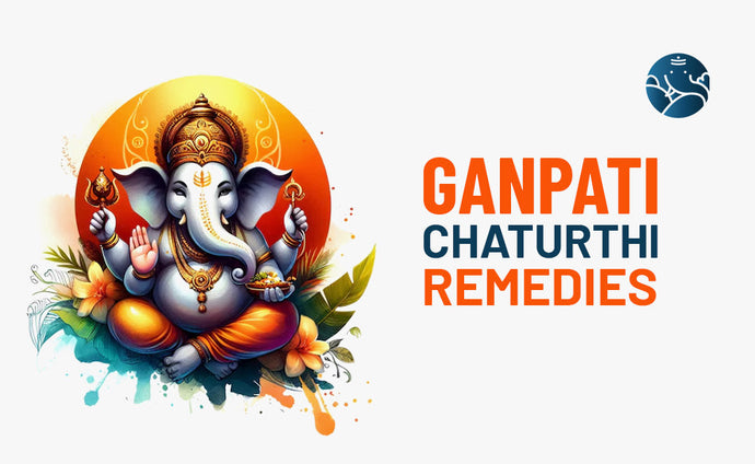 Ganpati Chaturthi Remedies - Spiritual Vibes