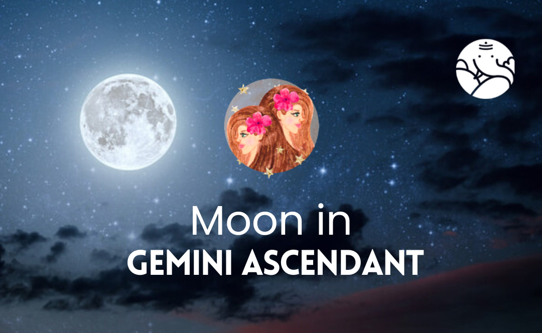 Moon in Gemini Ascendant