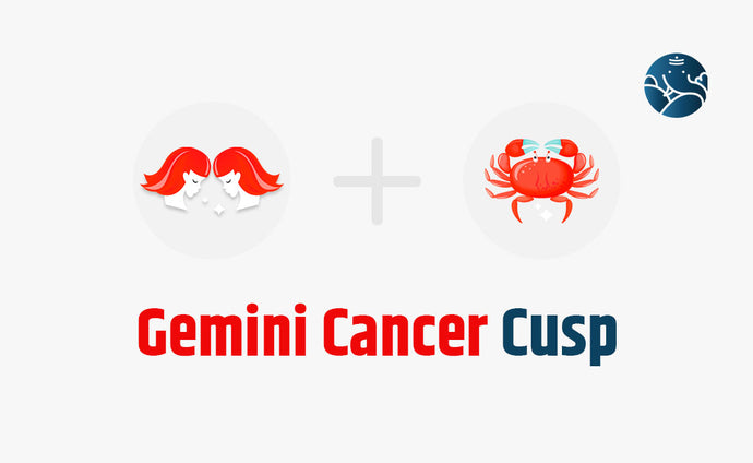 Gemini Cancer Cusp