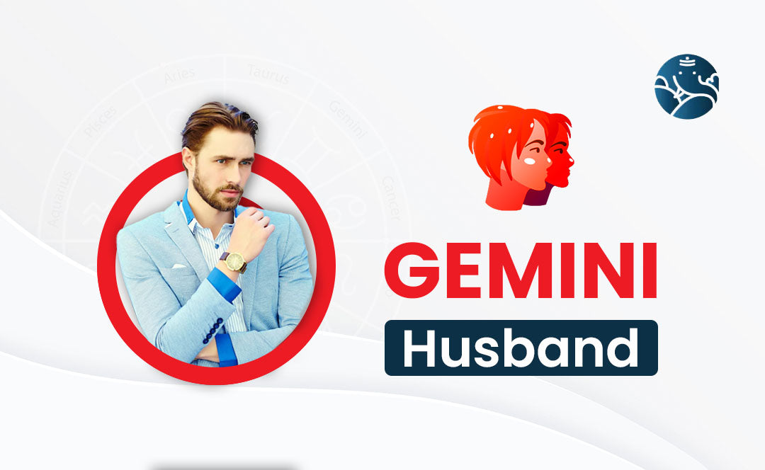 Gemini Husband: Gemini as a Husband