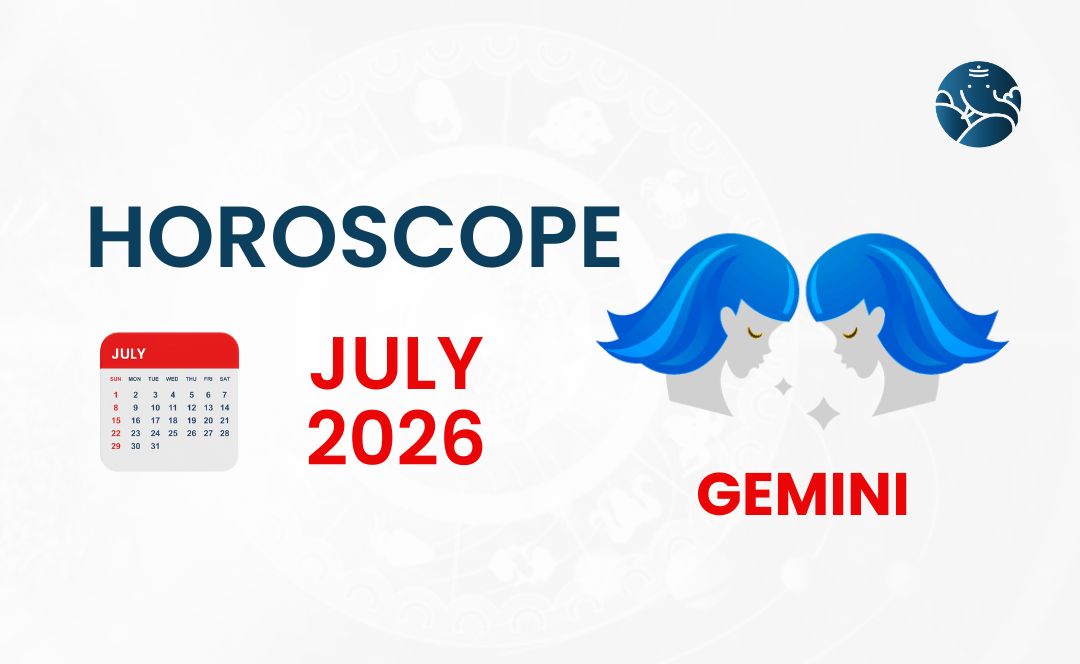 Gemini July 2026 Horoscope - Astrological Guide