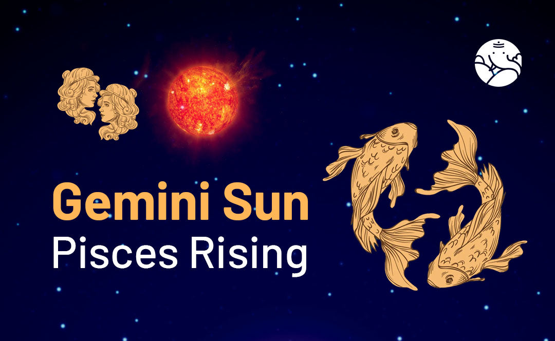 Gemini Sun Pisces Rising