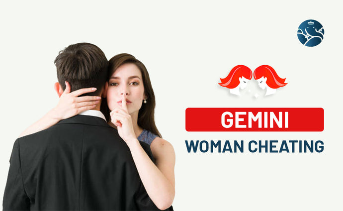 Gemini Woman Cheating