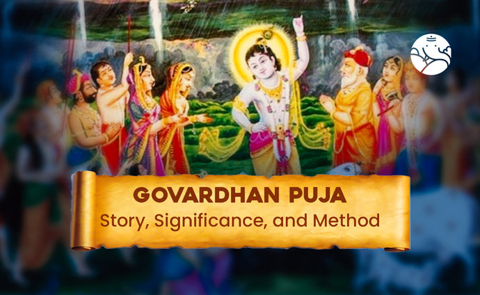 Govardhan Puja: Story, Significance, and Method