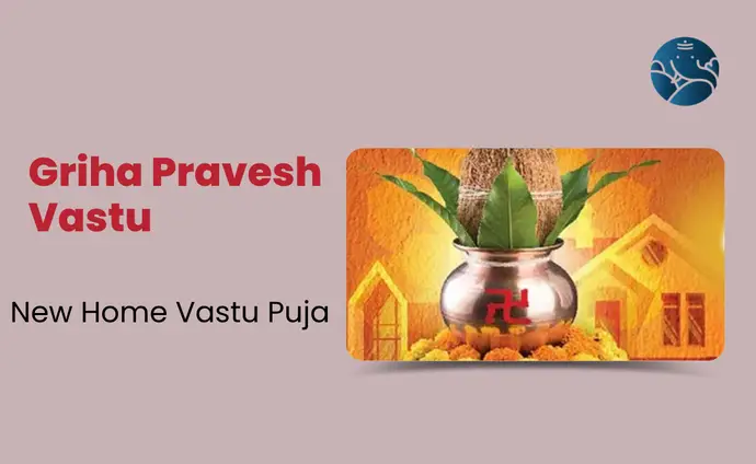 Griha Pravesh Vastu: New Home Vastu Puja