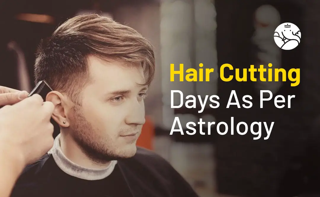 Hair Cutting Days As Per Astrology