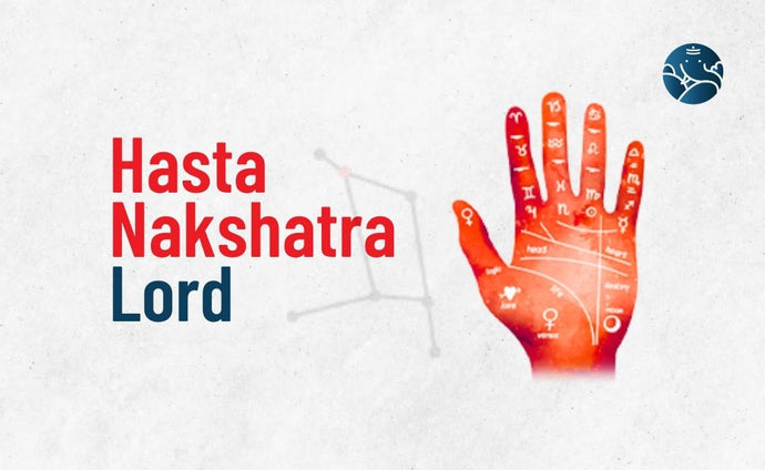 Hasta Nakshatra Lord - Divine Aspects