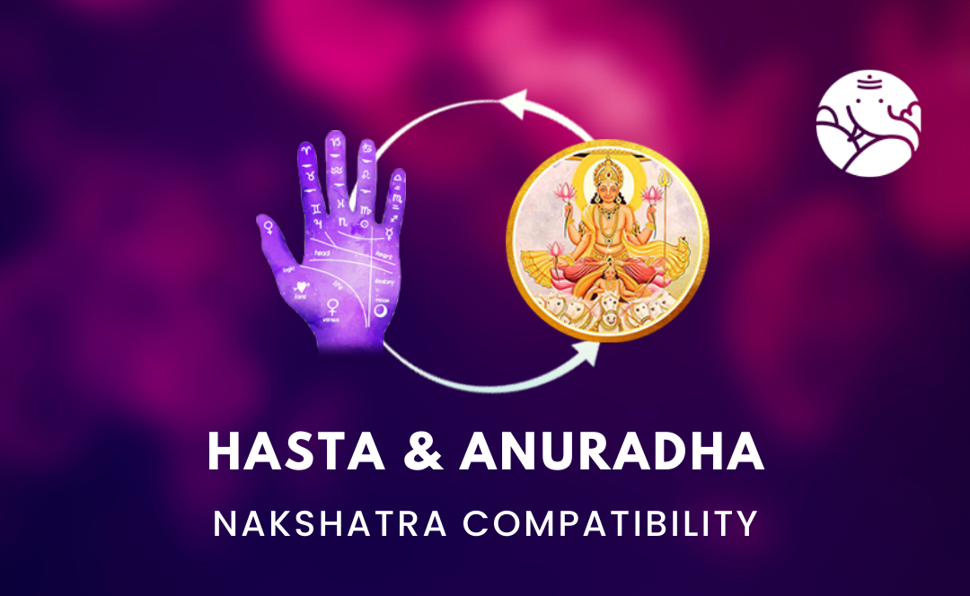 Hasta and Anuradha Nakshatra Compatibility
