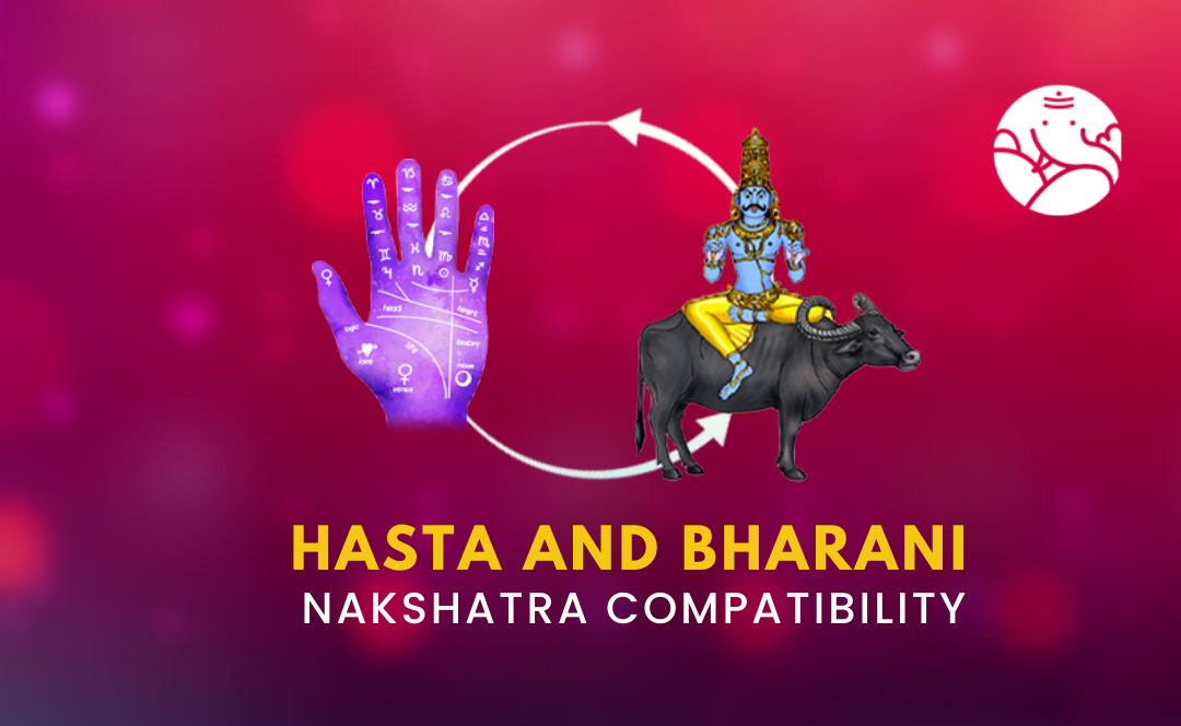 Hasta and Bharani Nakshatra Compatibility