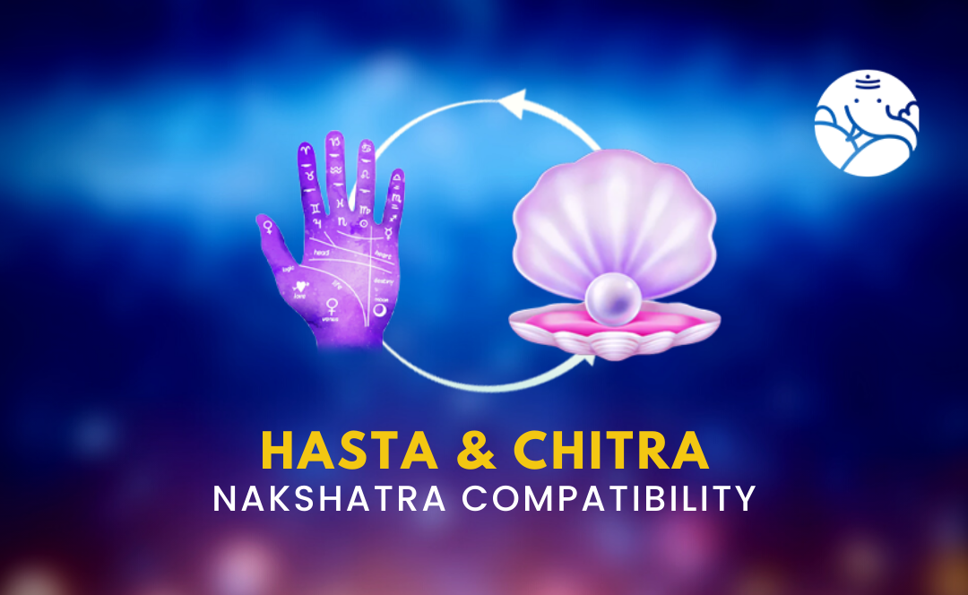 Hasta and Chitra Nakshatra Compatibility