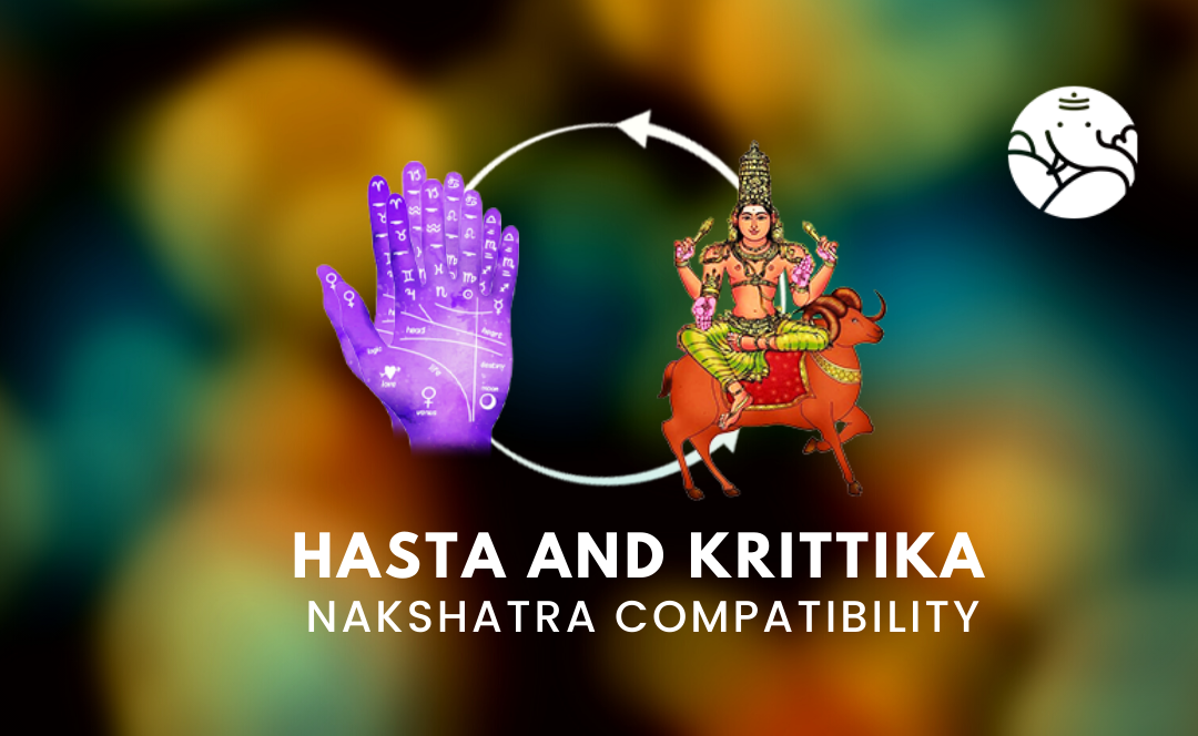 Hasta and Krittika Nakshatra Compatibility