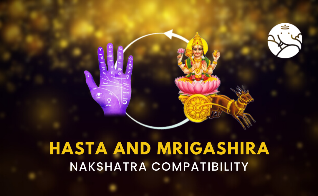 Hasta and Mrigashira Nakshatra Compatibility