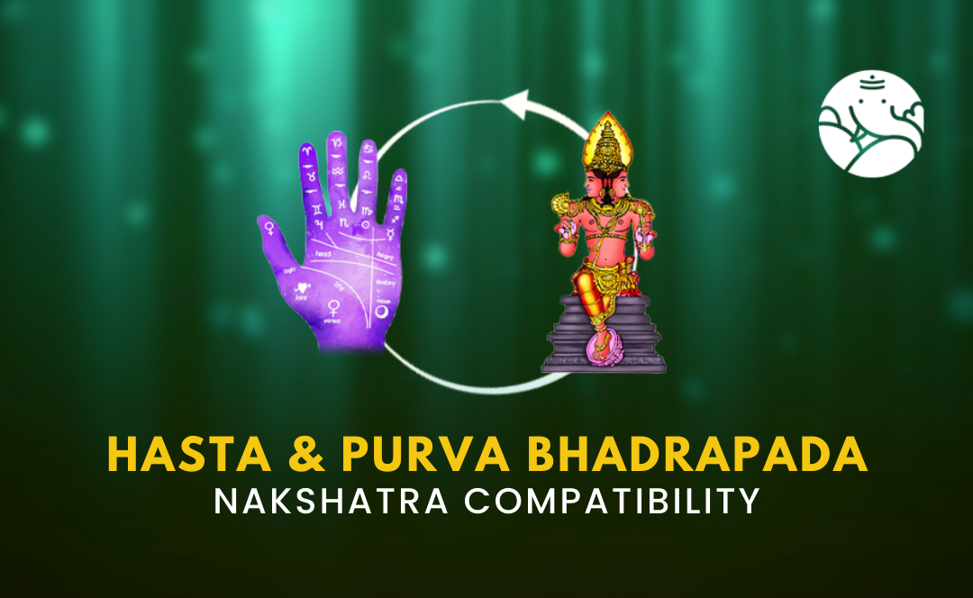 Hasta and Purva Bhadrapada Nakshatra Compatibility