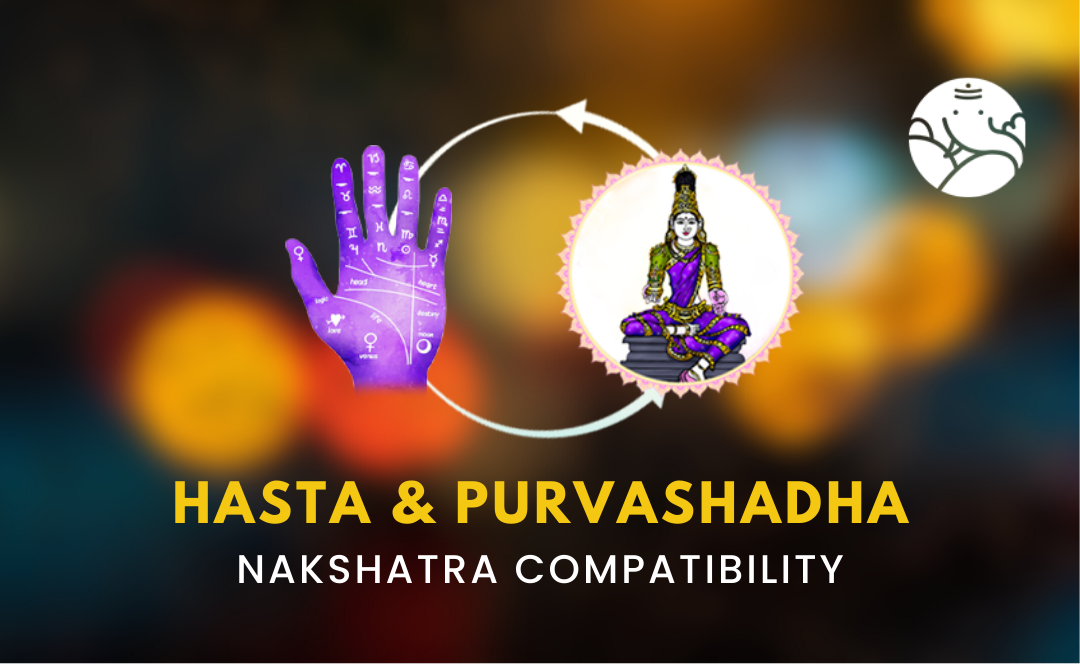 Hasta and Purvashadha Nakshatra Compatibility