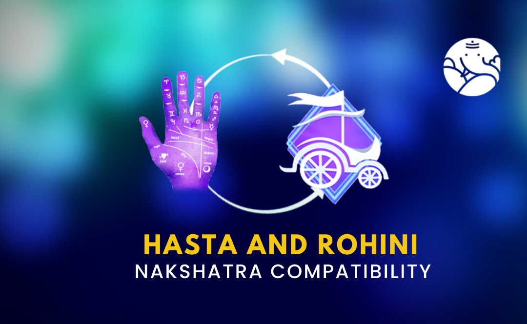 Hasta and Rohini Nakshatra Compatibility