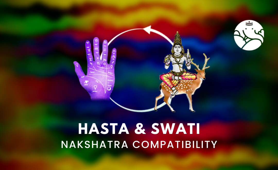 Hasta and Swati Nakshatra Compatibility