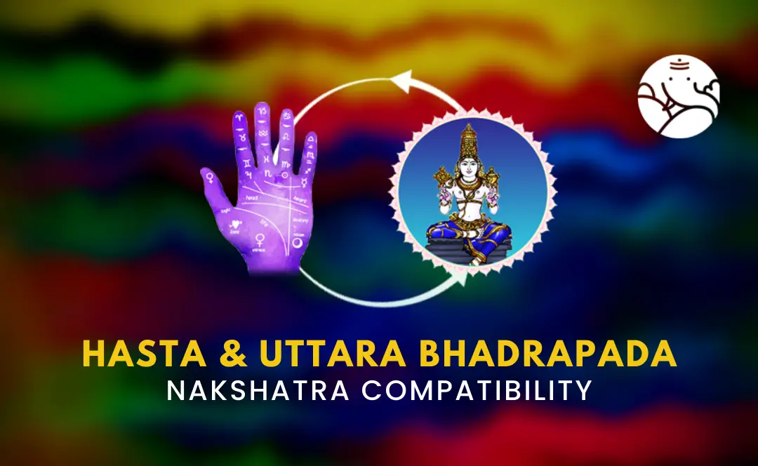 Hasta and Uttara Bhadrapada Nakshatra Compatibility