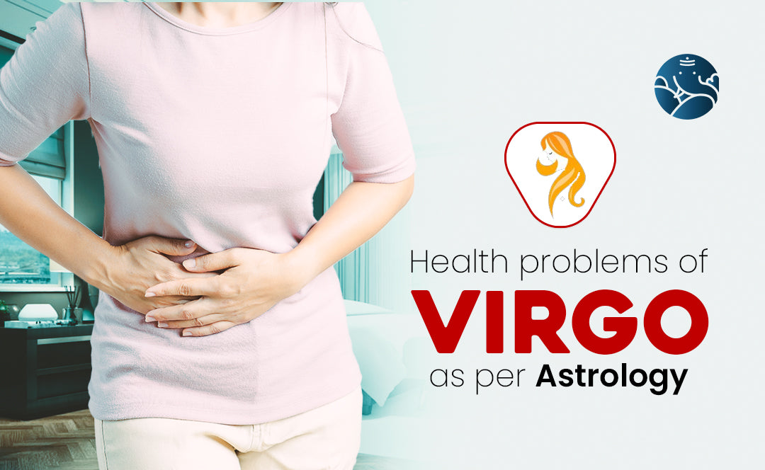 Health Problems of Virgo as per Astrology