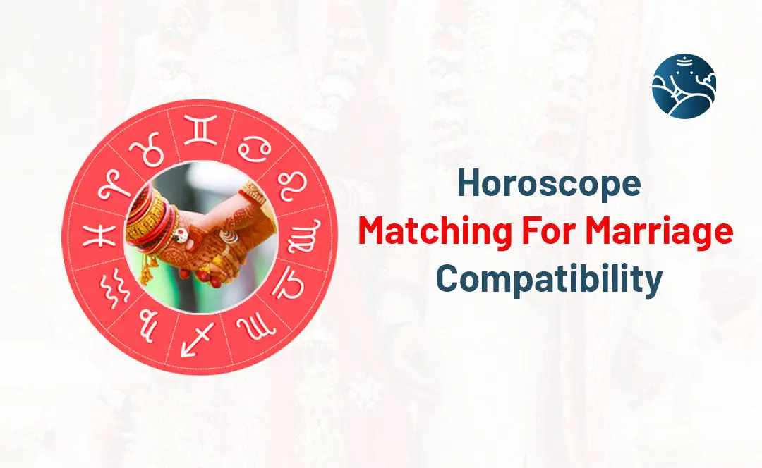 Horoscope Matching For Marriage Compatibility