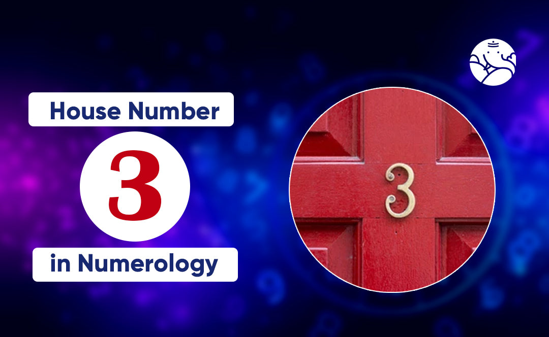 House Number 3 in Numerology - Astrological Guide