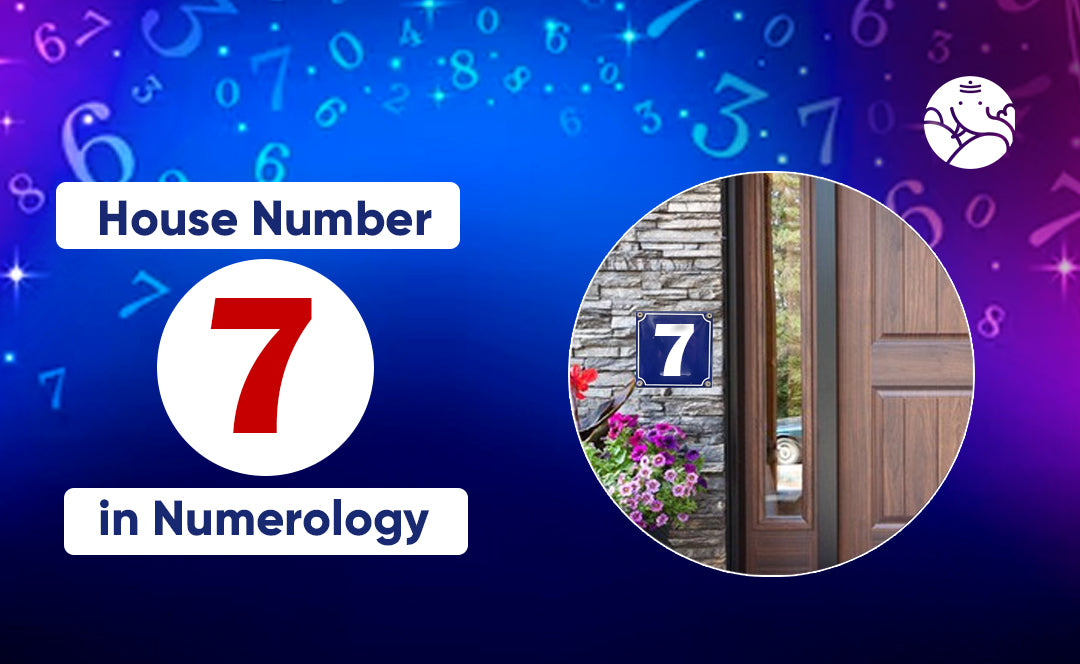 House Number 7 in Numerology