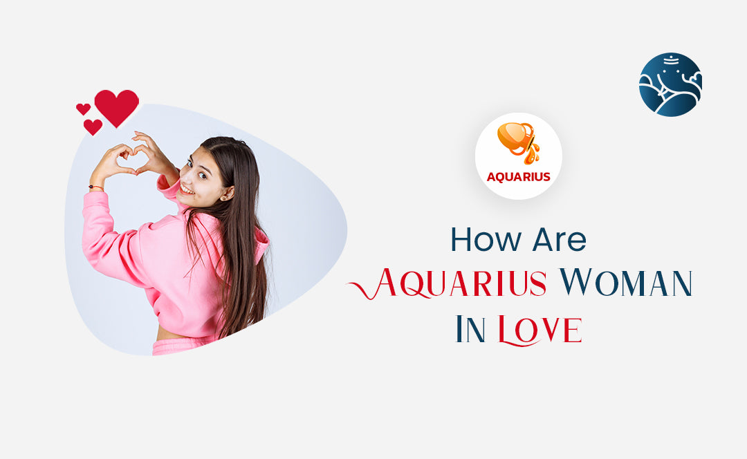 How Are Aquarius Woman In Love